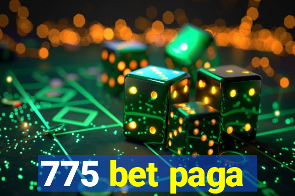 775 bet paga